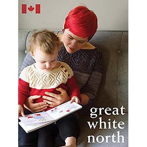 Tin Can Knits Great White North by Alexa Ludeman and Emily Wessel