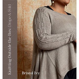 Bristol Ivy Knitting Outside the Box Drape & Fold