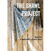 The Crochet Project The Shawl Project Book 5